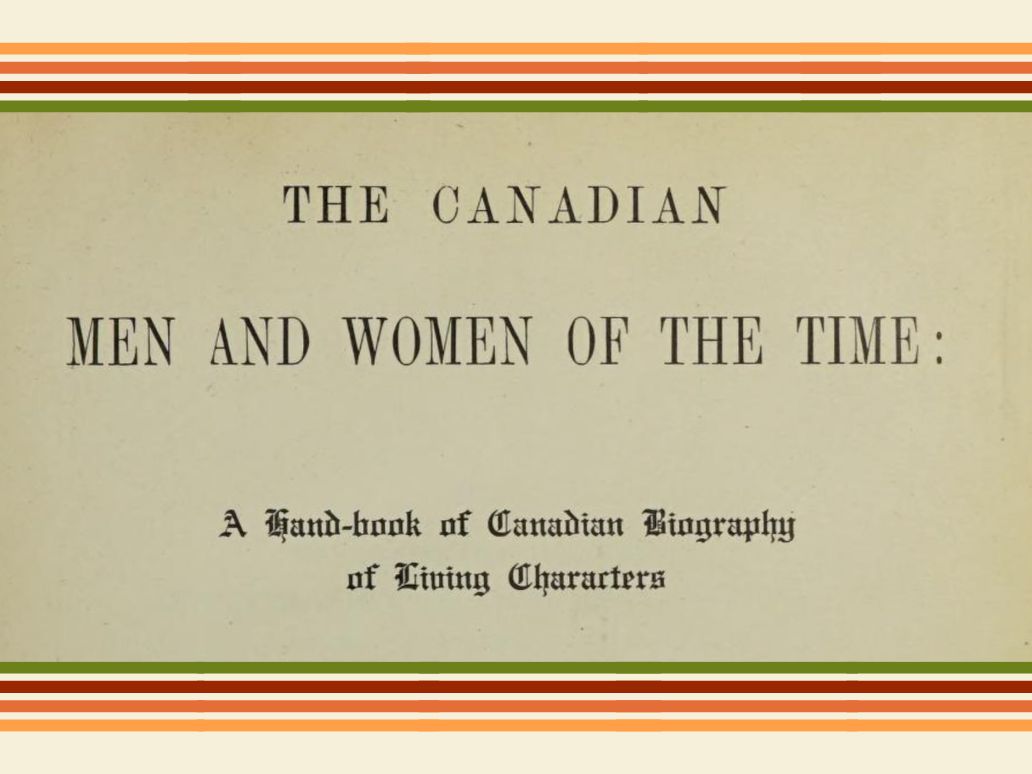From The Canadian Men and Women of the Time (1912)