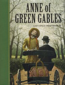 Cover art for ANNE OF GREEN GABLES, by L.M. Montgomery (Sterling, 2004), featuring an illustration depicting a young Caucasian girl with red braids and wearing a sailor hat and a nineteenth-century green dress sits in a buggy next to an older man in a black suit, an expression of delight in her eyes as she takes in the canopy of trees above them.