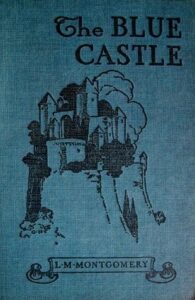 Early cover art for /The Blue Castle/, by L.M. Montgomery