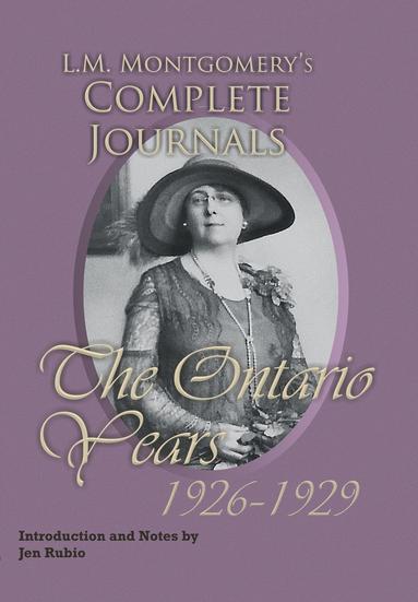 L.M. Montgomery's Complete Journals: The Ontario Years, 1926–1929